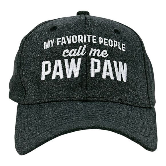 My Favorite People Call Me Paw Paw Hat Funny Sarcastic Fathers Day Graphic - Picture 1 of 5